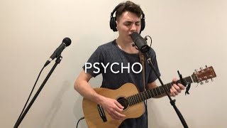 Psycho - Post Malone ft. Ty Dolla $ign (Live Acoustic Loop Cover)