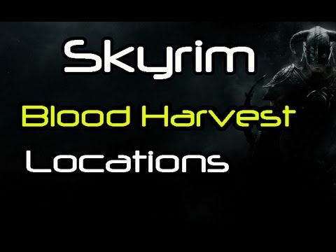 how to harvest all the blood in skyrim