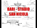 BARI - STADIO S.NICOLA - Dal progetto alla realizzazione