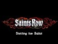 Saint's Row: Mission # 32 - Stuffing the Ballot Saint's Row: Mission # 32 - Stuffing the Ballot
