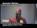 Assyrian Nation - HH Mar Rafeal BitDavid Speech(A)