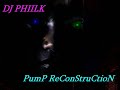PumP ReConStruCtioN -D j P h I i L k PumP ReConStruCtioN -D j P h I i L k