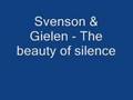 Svenson & Gielen - The beauty of silence