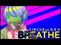 【DEX】 Breathe 【Vocaloid Original】