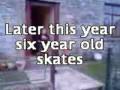 6 year old skater later this year