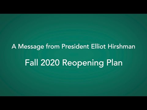 President Elliot Hirshman:  Fall 2020 Reopening Plan