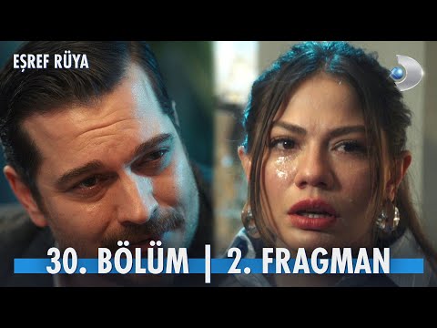Eşref Rüya 30. Bölüm 2. Fragmanı                                                                                                                                                                                                                          