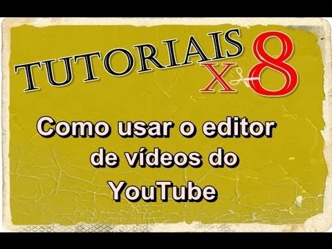 Como Usar O Editor De Vídeos Do YouTube HD