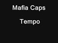 Mafia Caps - Tempo