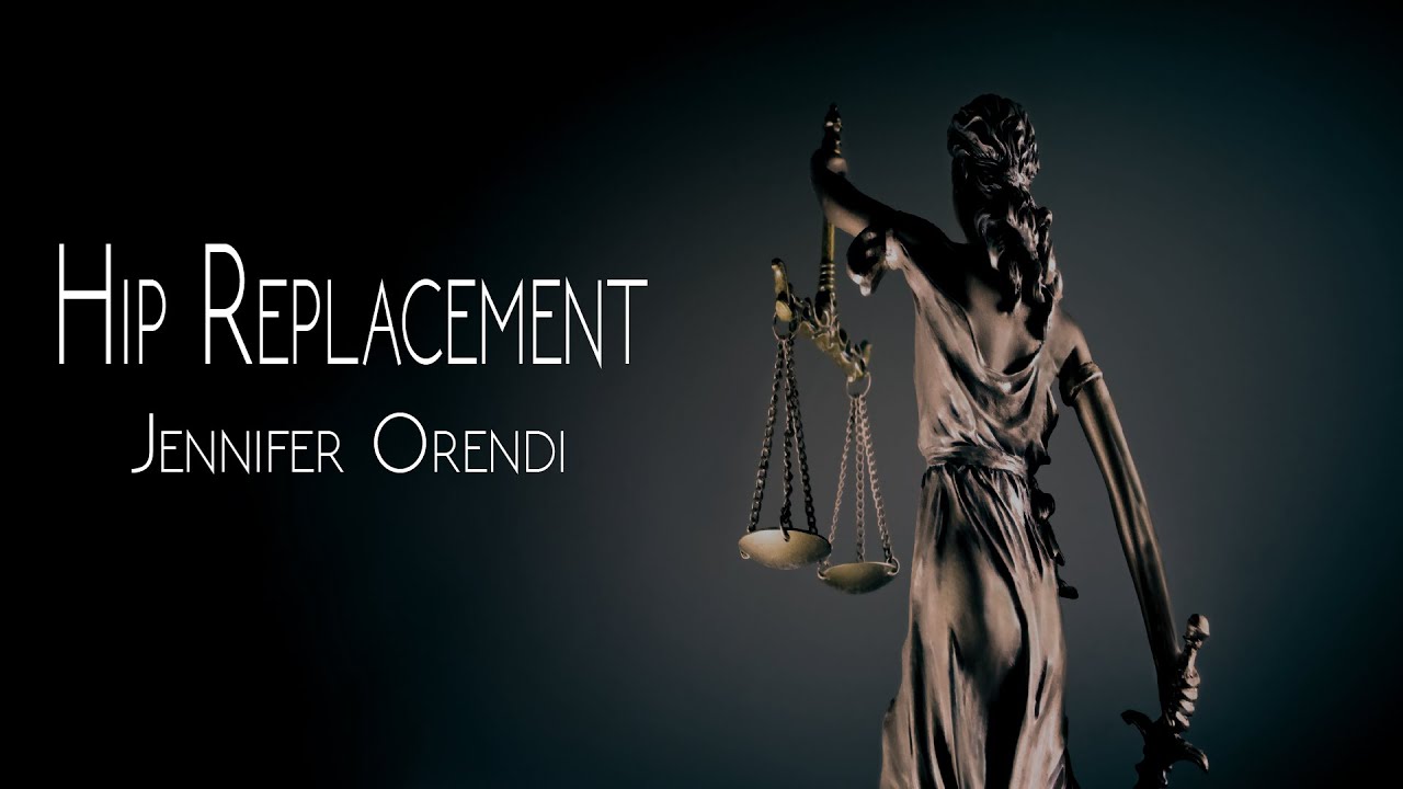 Jennifer Orendi - Hip Replacement