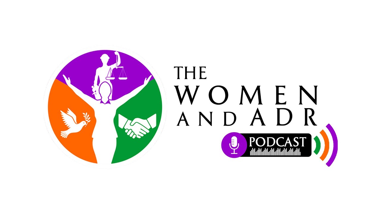 The Women and ADR Podcast - Season 1  - Episode 1