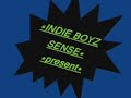 indie boyz sense