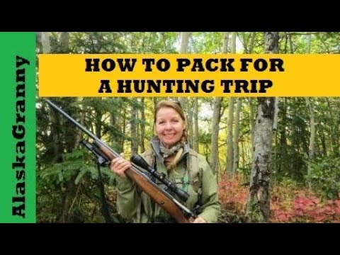 how to pack for a hunting trip