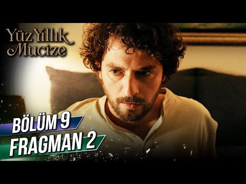 Yüz Yıllık Mucize 9. Bölüm 2. Fragmanı                                                                                                                                                                                                                    