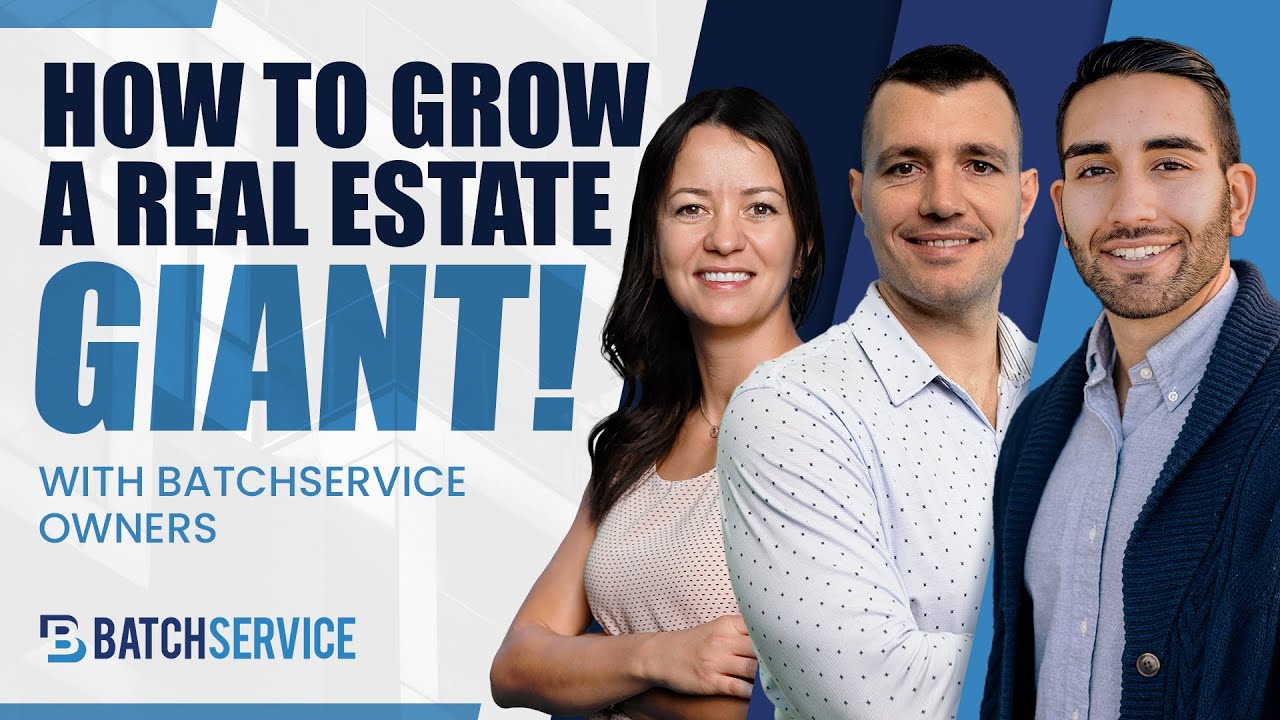 How to Grow a Real Estate Giant! Talking to the Owners of BatchService