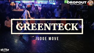Greenteck – DROPOUT Road to 10th Anniversary JUDGE MOVE