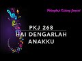 PKJ 268 Hai Dengarlah Anakku