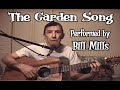 videos de The Garden Song performed by Bill Mills