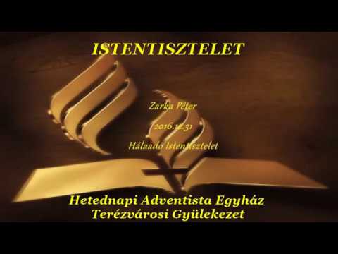 “Hálaadó Istentisztelet”         Zarka Péter   2016.12.31