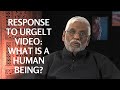 Response to Urgelt Video: What is a Human Being? - Dattatreya Siva Baba