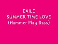 EXILE - SUMMER TIME LOVE (Hammer Play Bass)