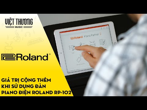 Giá trị cộng thêm khi sử dụng đàn piano điện Roland RP-102