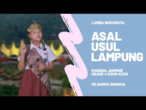 Bercerita, Asal Usul Lampung, Khansa Jasmine Putri Azizah - SD Darma Bangsa Bandar Lampung