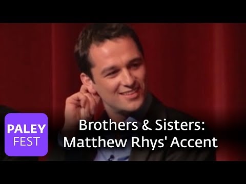 Brothers & Sisters - Matthew Rhys' British Accent (Paley Center, 2007)