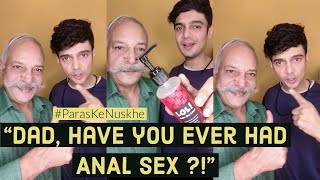  Dad have you ever had Anal Sex?  