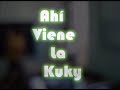 Ahi viene la Kuky