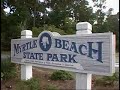 Myrtle Beach Area State Parks Myrtle Beach Area State Parks
