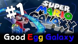 The Beginning and Good Egg Galaxy Gameplay [Super Mario Galaxy]