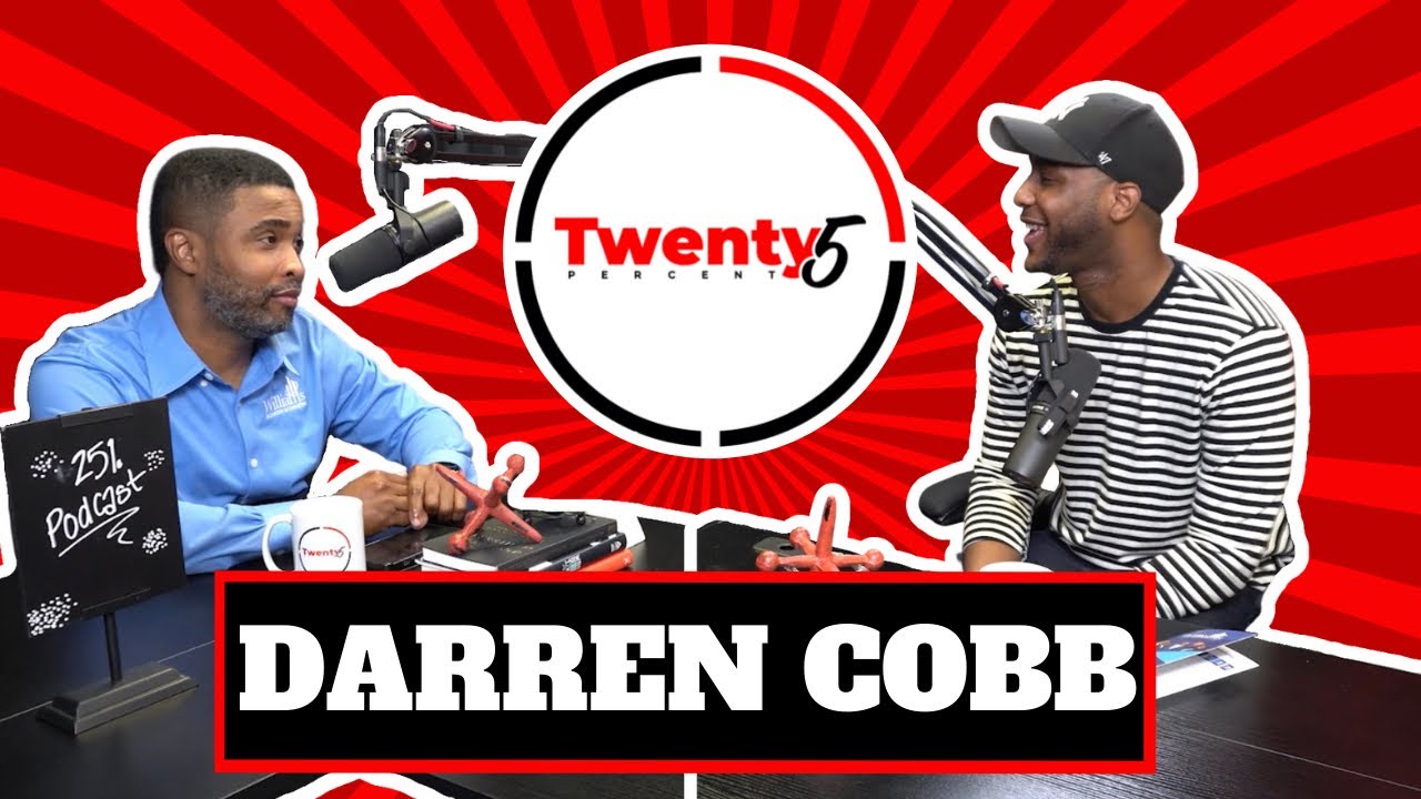 Darren Cobb Interview - Twenty5 Percent Podcast EP. 19