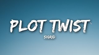 Sigrid - Plot Twist (Lyrics / Lyrics Video)