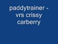 paddytrainer - vrs crissy carberry