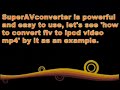 How to convert Youtube videos(flv) to other popular formats How to convert Youtube videos(flv) to other popular formats