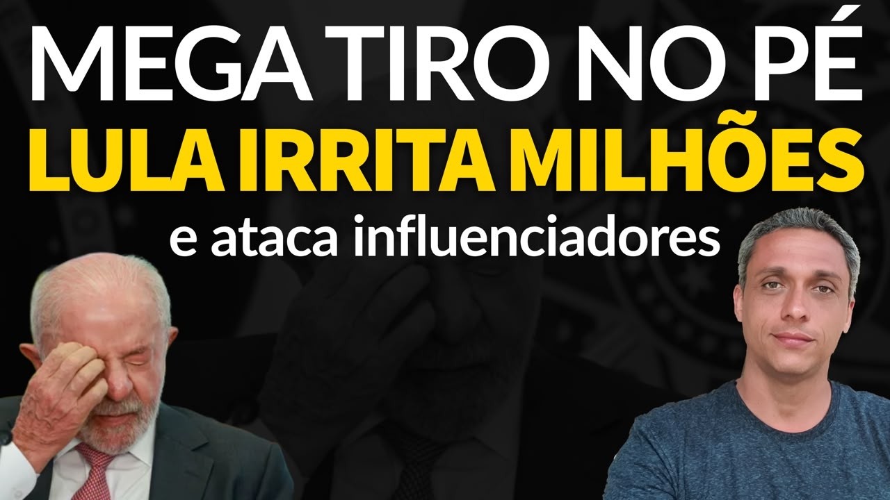 MEGA TIRO NO PÉ - LULA conseguiu irritar milhões e ataca influenciadores