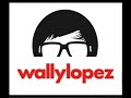 nuevo tema de wally l�pez (buena calidad)