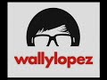 nuevo tema de wally l�pez (buena calidad)