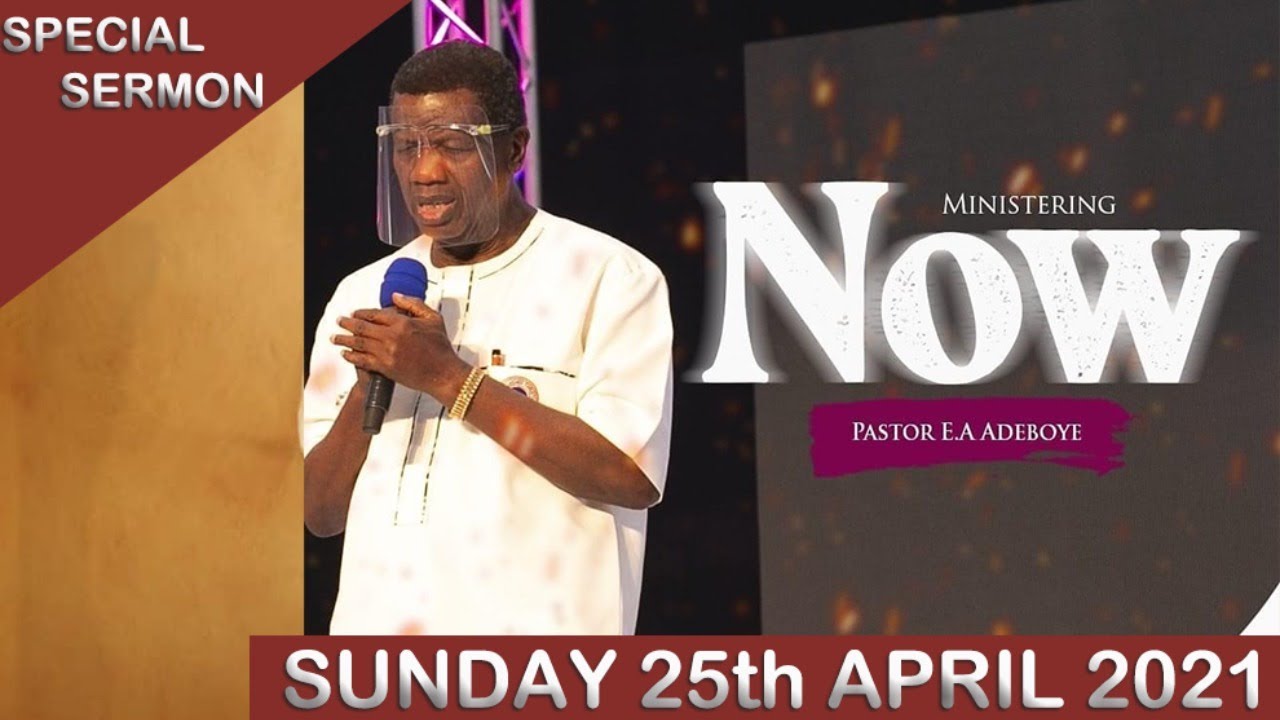 RCCG Sunday 25th April 2021 Live Service with Pastor E. A. Adeboye