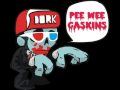 Pee Wee Gaskins - Dorks Never Say Die