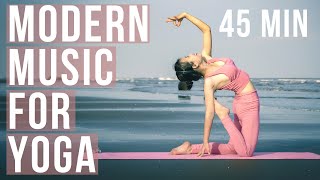 Modern music for yoga 45 min of modern yoga music 