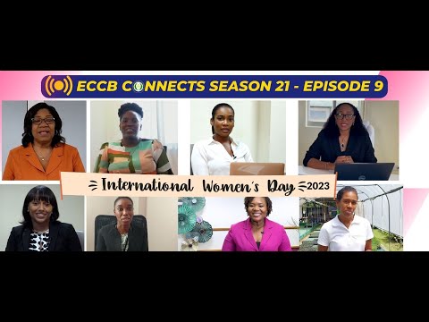 ECCB Connects Season 21 Episode 9 - International Women's Day 2023