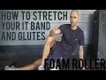 How to Stretch Your IT Band and Glutes