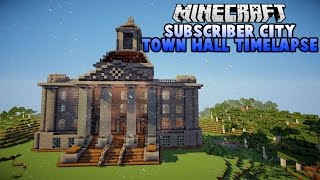 Subscriber City Town Hall Timelapse!