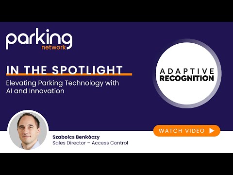 In the Spotlight: Adaptive Recognition – Elevating Parking Technology with AI and Innovation