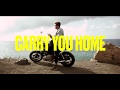 Carry You Home (Official Video) 