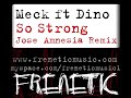 Meck Ft Dino : So Strong (Jose Amnesia Remix) Meck Ft Dino : So Strong (Jose Amnesia Remix)