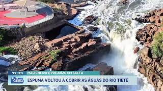 Mau cheiro e prejuízo em Salto: espuma voltou a cobrir as águas do Rio Tietê