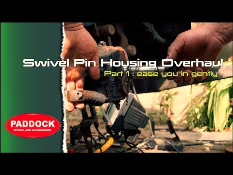 Swivel Pin Housing Overhaul Part 1 – Ease you in gently